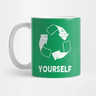 Recycle Yourself Mug